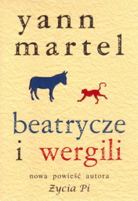Yann Martel ‹Beatrycze i Wergili›