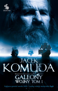 Jacek Komuda ‹Galeony Wojny. Tom I›