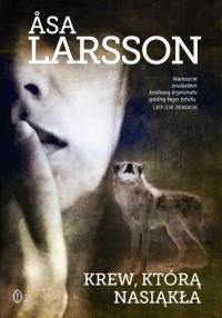 Åsa Larsson ‹Krew, którą nasiąkła›