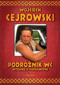 Wojciech Cejrowski ‹Podróżnik WC. Wydanie II poprawione›