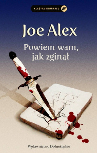 Joe Alex ‹Powiem wam, jak zginął›