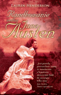 Lauren Henderson ‹Randkowanie według Jane Austen›
