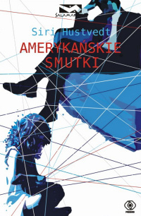 Siri Hustvedt ‹Amerykańskie smutki›