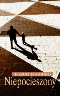 Kazuo Ishiguro ‹Niepocieszony›