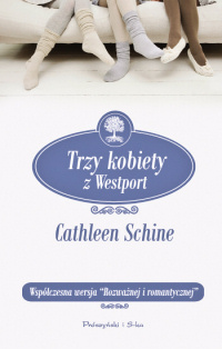Cathleen Schine ‹Trzy kobiety z Westport›