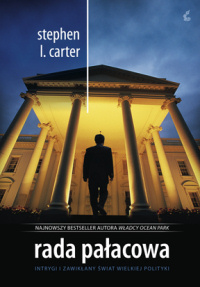 Stephen L. Carter ‹Rada pałacowa›