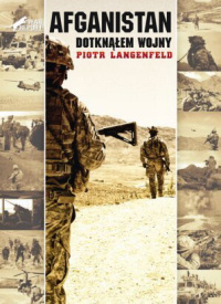 Piotr Langenfeld ‹Afganistan. Dotknąłem wojny›