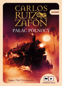 Carlos Ruiz Zafón ‹Pałac Północy›
