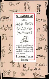 Ludwik Jerzy Kern ‹O Wacusiu, czyli saga rodu Falczaków ›