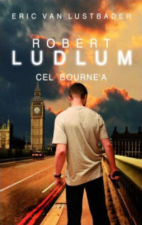 Robert Ludlum, Eric van Lustbader ‹Cel Bourne’a›