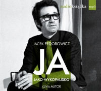 Jacek Fedorowicz ‹Ja, jako wykopalisko›
