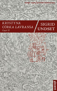 Sigrid Undset ‹Krystyna córka Lavransa. Część II›