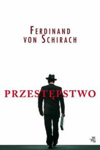 Ferdinand von Schirach ‹Przestępstwo›