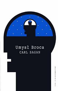 Carl Sagan ‹Umysł Broca. Refleksje o nauce›