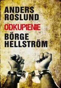 Anders Roslund, Börge Hellström ‹Odkupienie›