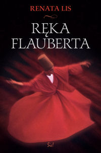 Renata Lis ‹Ręka Flauberta›