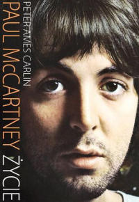 Peter Ames Carlin ‹Paul McCartney. Życie›