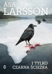 Åsa Larsson ‹I tylko czarna ścieżka›