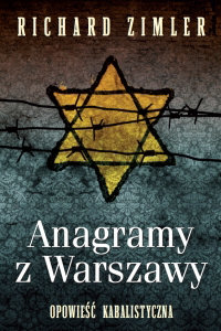 Richard Zimler ‹Anagramy z Warszawy›