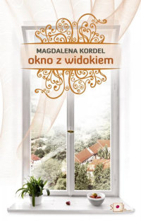 Magdalena Kordel ‹Okno z widokiem›