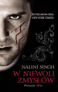 Nalini Singh ‹W niewoli zmysłów›