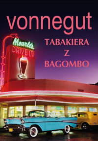 Kurt Vonnegut ‹Tabakiera z Bagombo›