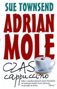 Sue Townsend ‹Adrian Mole: Czas cappuccino›