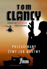 Tom Clancy, Grant Blackwood ‹Poszukiwany żywy lub martwy›