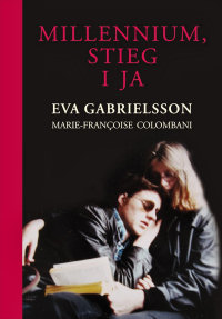 Marie Françoise Colombiani, Eva Gabrielsson ‹Millennium, Stieg i ja›