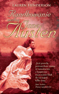 Lauren Henderson ‹Randkowanie według Jane Austen›