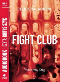 Chuck Palahniuk ‹Fight Club. Podziemny krąg›
