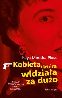 Kaya Mirecka-Ploss ‹Kobieta, która widziała za dużo›
