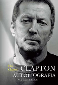 Eric Clapton ‹Clapton. Autobiografia›