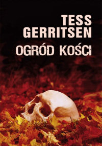 Tess Gerritsen ‹Ogród kości›
