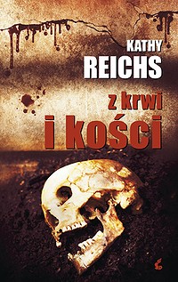 Kathy Reichs ‹Z krwi i kości›