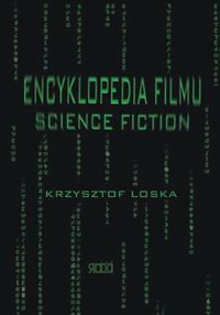 Krzysztof Loska ‹Encyklopedia filmu science fiction›