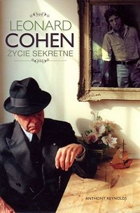 Anthony Reynolds ‹Leonard Cohen. Życie sekretne›