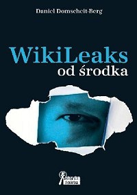 Daniel Domscheit-Berg ‹WikiLeaks od środka›