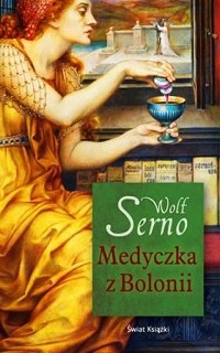 Wolf Serno ‹Medyczka z Bolonii›