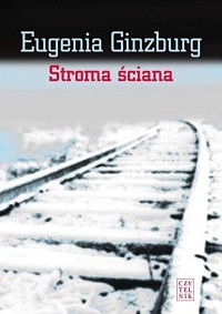 Eugenia Ginzburg ‹Stroma ściana›