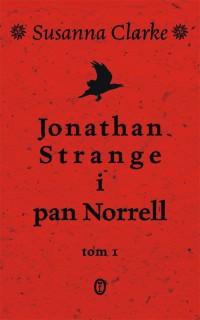 Susanna Clarke ‹Jonathan Strange i pan Norrell, tom I›