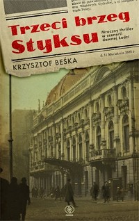 Krzysztof Beśka ‹Trzeci brzeg Styksu›