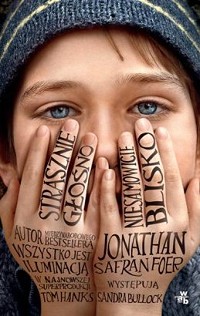 Jonathan Safran Foer ‹Strasznie głośno, niesamowicie blisko›