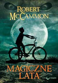Robert McCammon ‹Magiczne lata›