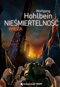 Wolfgang Hohlbein ‹Nieśmiertelność. Wieża›