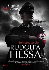 Stephen McGinty ‹Sekretne życie Rudolfa Hessa›