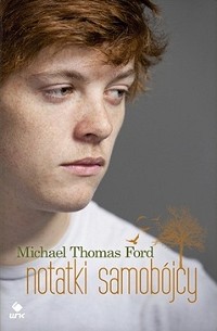 Michael Thomas Ford ‹Notatki samobójcy›