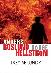 Anders Roslund, Börge Hellström ‹Trzy sekundy›