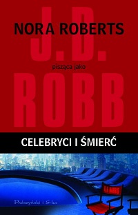 J.D. Robb ‹Celebryci i śmierć›