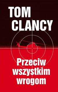 Tom Clancy, Peter Telep ‹Przeciw wszystkim wrogom›